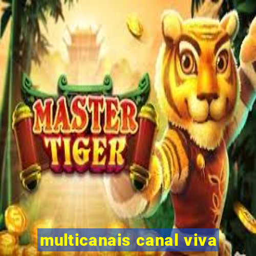 multicanais canal viva